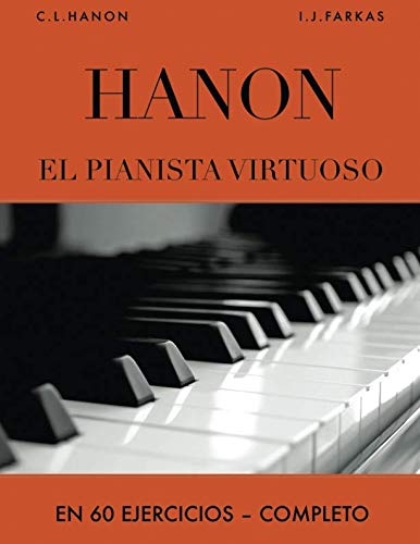 Libro: Hanon: El pianista virtuoso en 60 Ejercicios: Completo