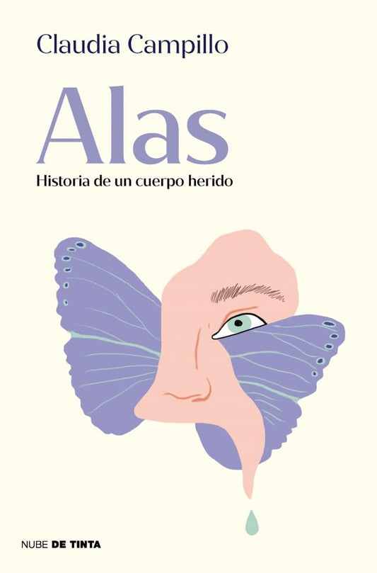 Alas. Historia de un cuerpo herido (Nube de Tinta)