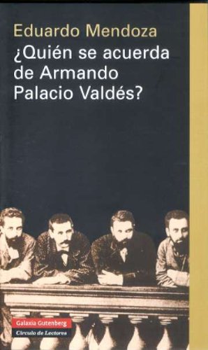 Libro: ¿Quién se acuerda de Armando Palacio Valdés? (Spanish Edition)