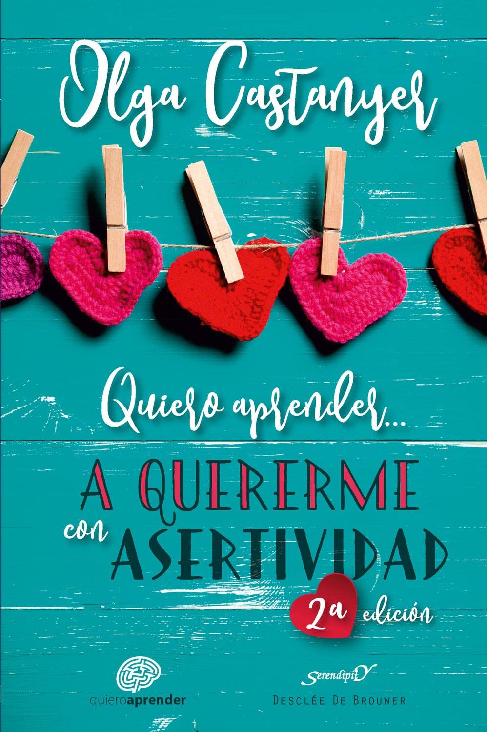 Libro: Quiero aprender a quererme con Asertividad: 210 (Serendipity)
