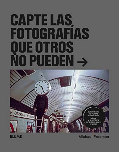 Libro: Capte las fotografías que otros no pueden