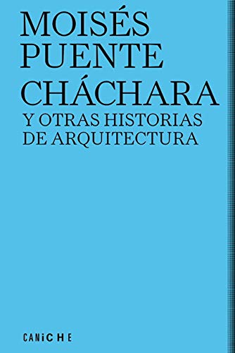 Libro: Cháchara y otras historias de arquitectura: 2 (Letra Caniche)