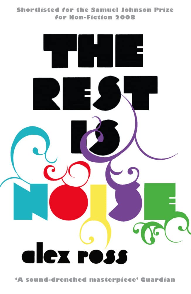 Libro: The Rest is Noise: Listening to the Twentieth Century (Harper Perennial)