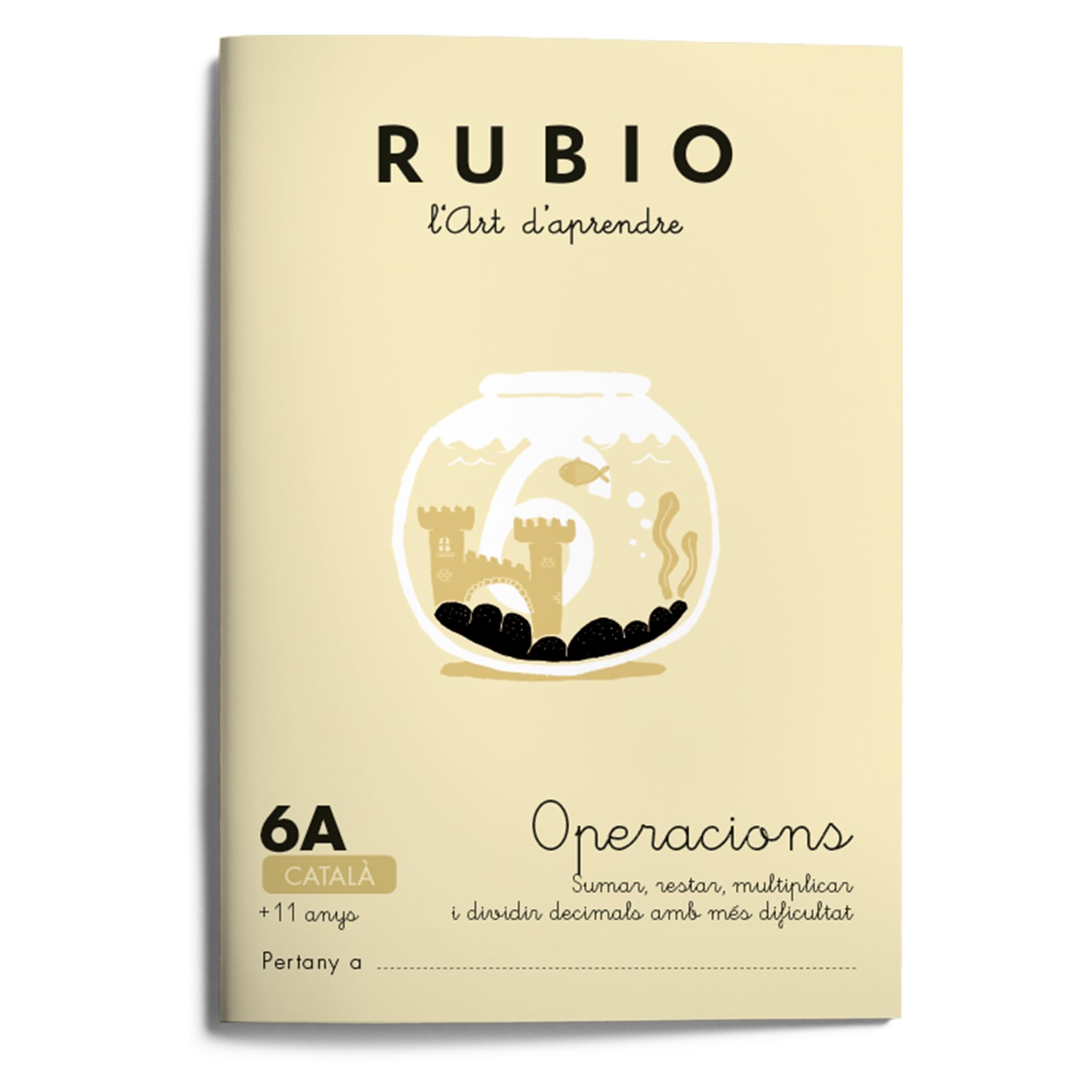 Libro: 6A Operacions RUBIO| +11 anys | Català | Sumar, restar, multiplicar i dividir decimals (Operacions i Problemes RUBIO (català))
