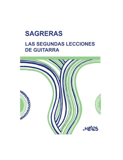 Libro: LAS SEGUNDAS LECCIONES DE GUITARRA: continuación de “las primeras lecciones de guitarra” (Guitarra Método completo - como tocar) (Spanish Edition)