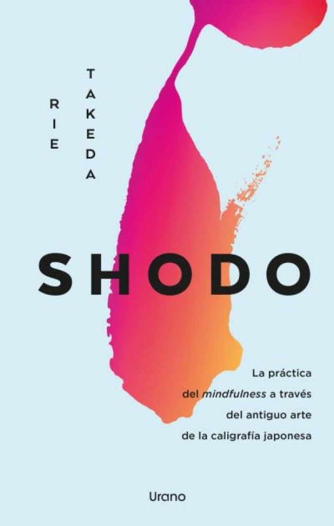 Libro: Shodo: La práctica del mindfulness a través del antiguo arte de la caligrafía japonesa (Crecimiento personal)