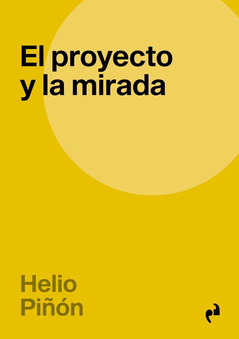 Libro: EL PROYECTO Y LA MIRADA