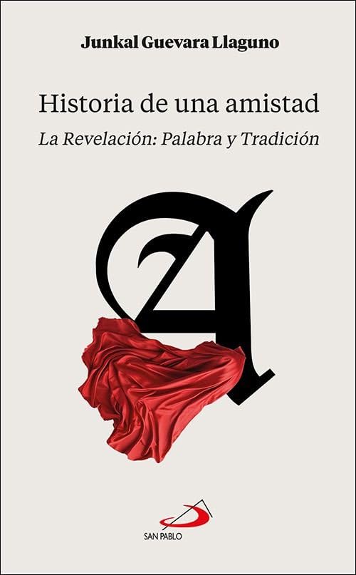 Libro: Historia de una amistad: La revelación: Palabra y Tradición