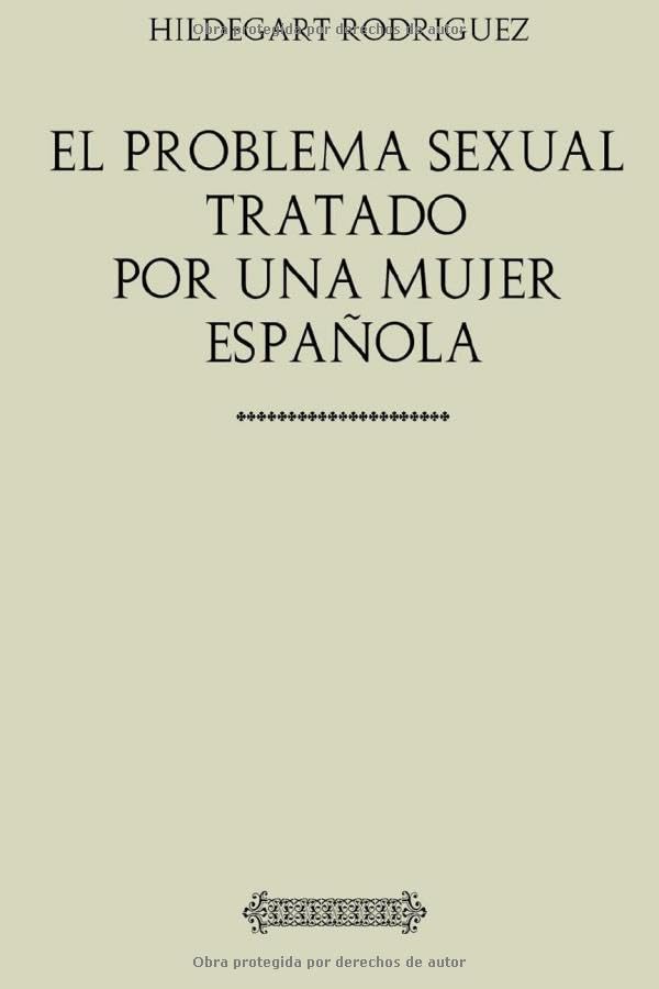 Libro: Colección mujer. El problema sexual tratado por una mujer española: 1931
