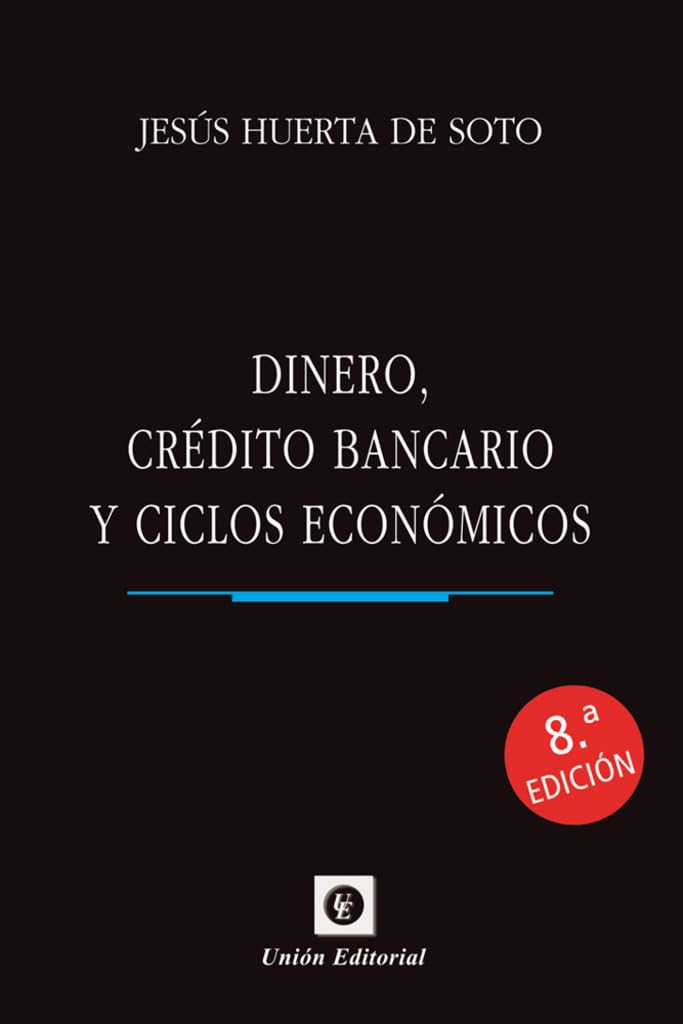 Libro: DINERO, CRÉDITO BANCARIO Y CICLOS ECONÓMICOS 8ª EDICIÓN (DINERO, BANCA Y FINANZAS)