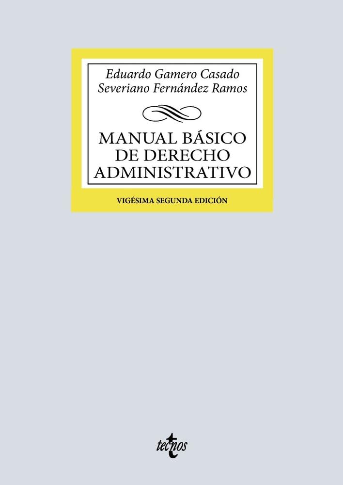 Libro: Manual básico de Derecho Administrativo (Derecho - Biblioteca Universitaria de Editorial Tecnos)