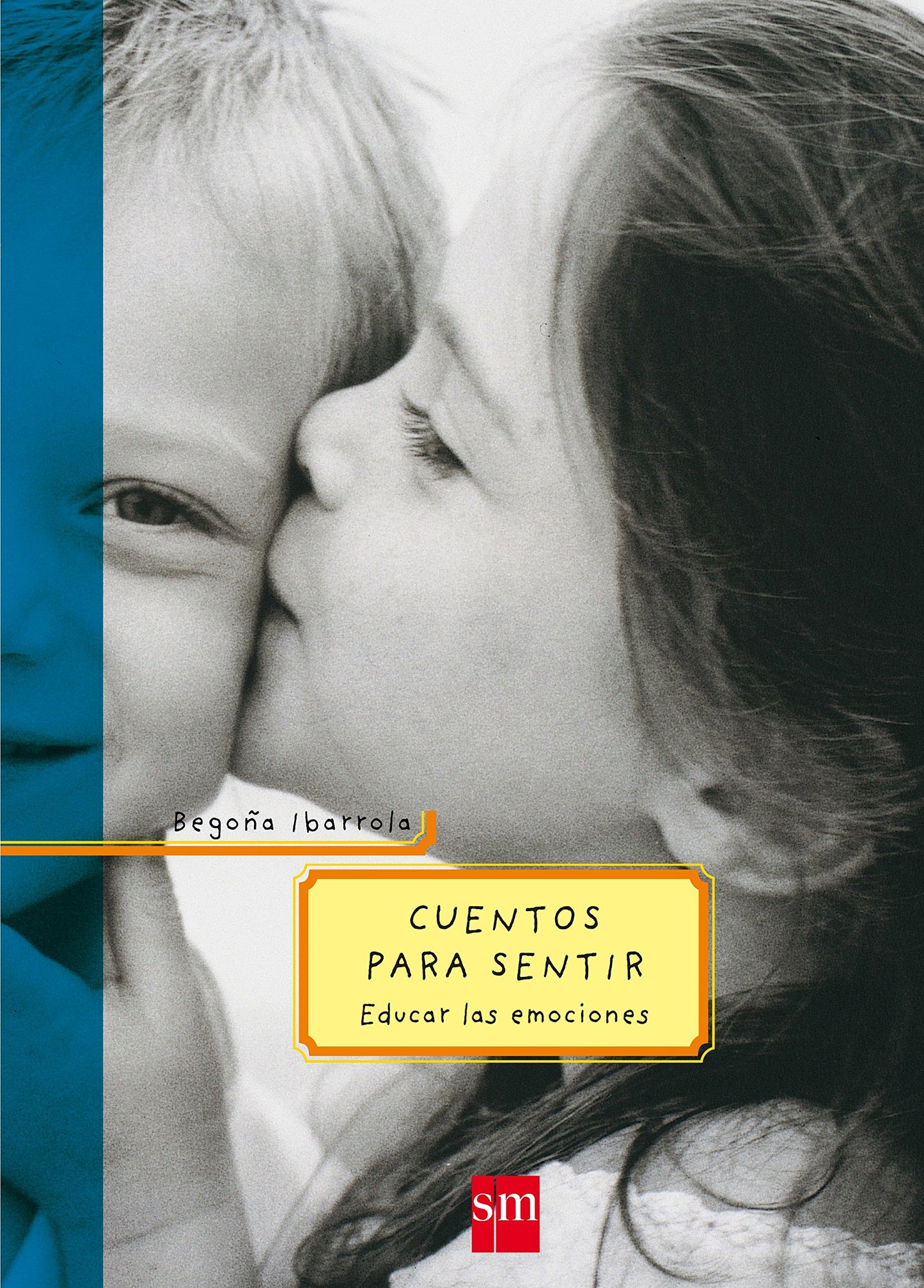 Libro: Cuentos para sentir: Educar las emociones (Spanish Edition)