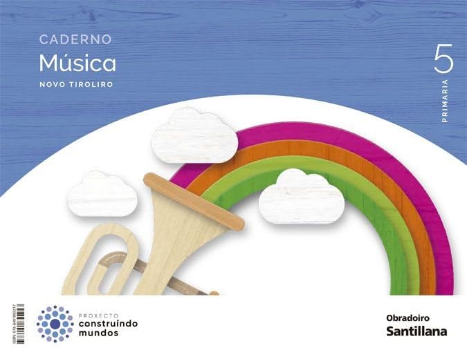 Libro: CADERNO MUSICA NOVO TIROLIRO 5 PRIMARIA CONSTRUINDO MUNDOS