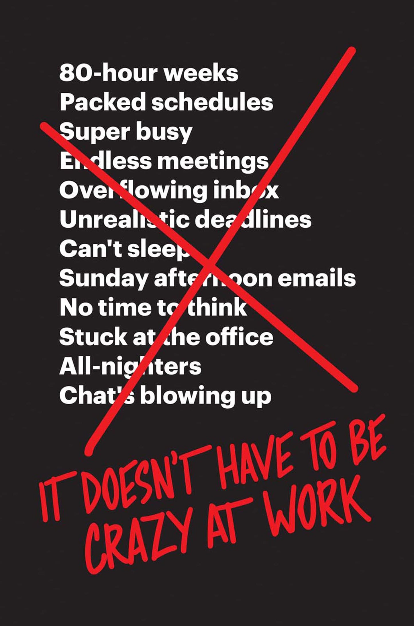 Libro: It Doesn’t Have to Be Crazy at Work: The ultimate resource for mastering stress management in your career