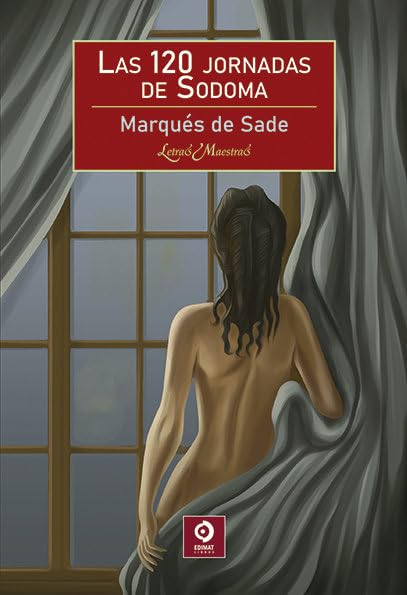 Libro: LAS 120 JORNADAS DE SODOMA: 50 (LETRAS MAESTRAS)