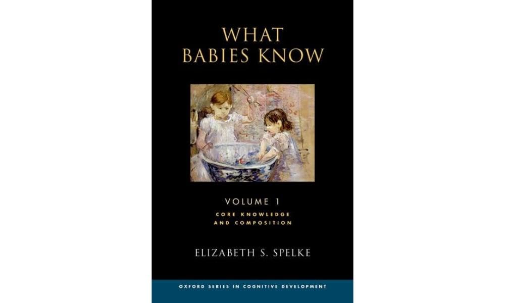 Libro: What Babies Know: Core Knowledge and Composition Volume 1 (Oxford Cognitive Development)