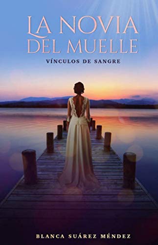 Libro: La Novia del Muelle: Vínculos de Sangre (Spanish Edition)