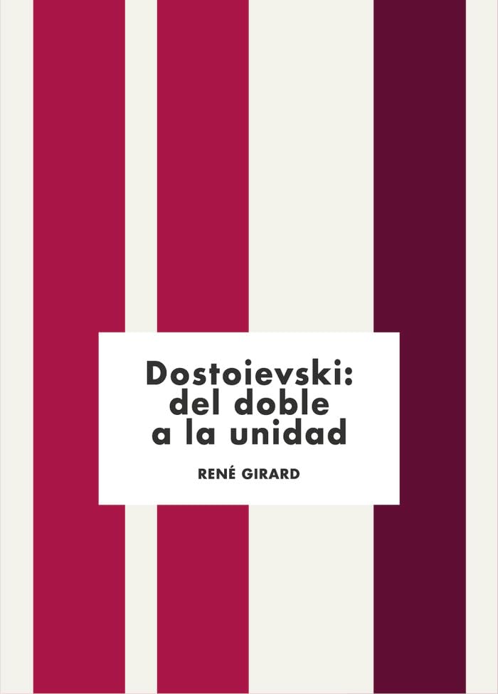 Libro: Dovstoievski: del doble a la unidad
