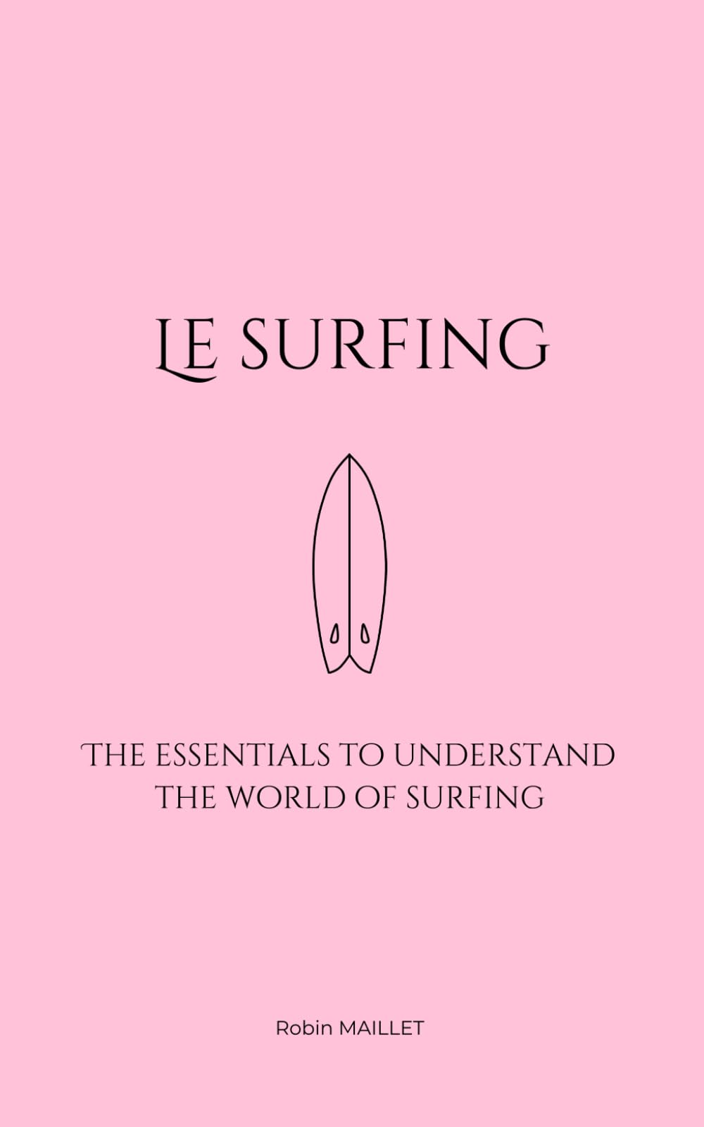 Libro: Le surfing: The essentials to understand the world of surfing