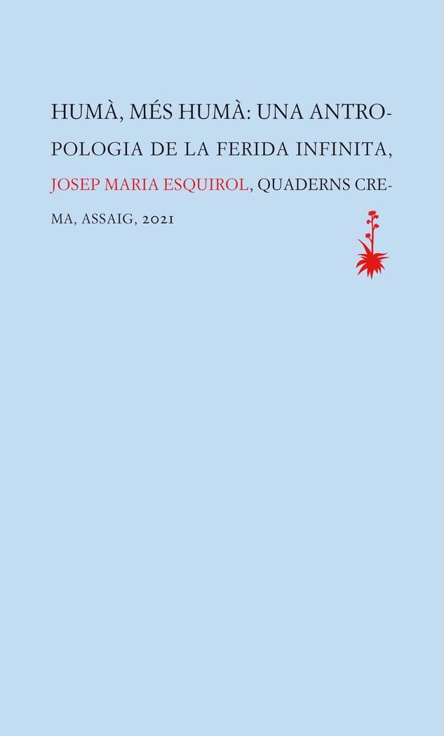 Libro: Humà, més humà: Una antropologia de la ferida infinita