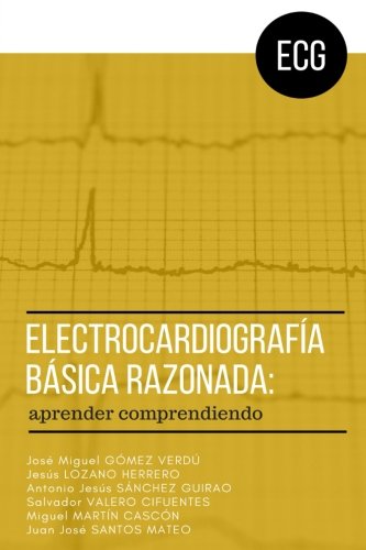 Libro: Electrocardiografia basica razonada: aprender comprendiendo (Spanish Edition)
