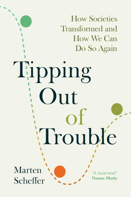 Libro: Tipping Out of Trouble: How Societies Transformed and How We Can Do So Again