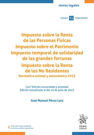 Libro: Impuesto sobre la Renta de las Personas Físicas. Impuesto sobre el Patrimonio. Impuesto temporal de solidaridad de las grandes fortunas. Impuesto ... estatal y autonómica 2025. 14ª Edición