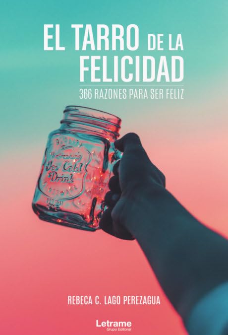 Libro: El tarro de la felicidad: 366 razones para ser feliz (Spanish Edition)