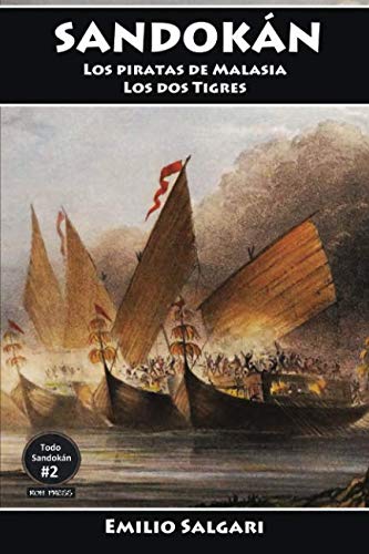Libro: Sandokán: Los piratas de Malasia y Los dos Tigres: Versiones íntegras y anotadas. (Todo Sandokán) (Spanish Edition)