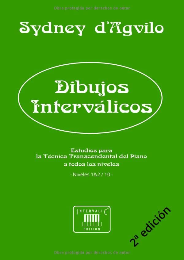 Libro: Dibujos Interválicos: Estudios para la Técnica Transcendental del Piano: Niveles 1-2 de 10 (Spanish Edition)