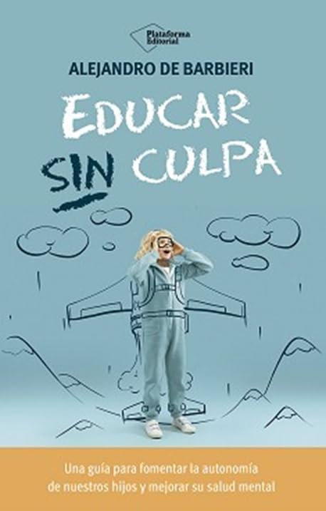 Libro: Educar sin culpa