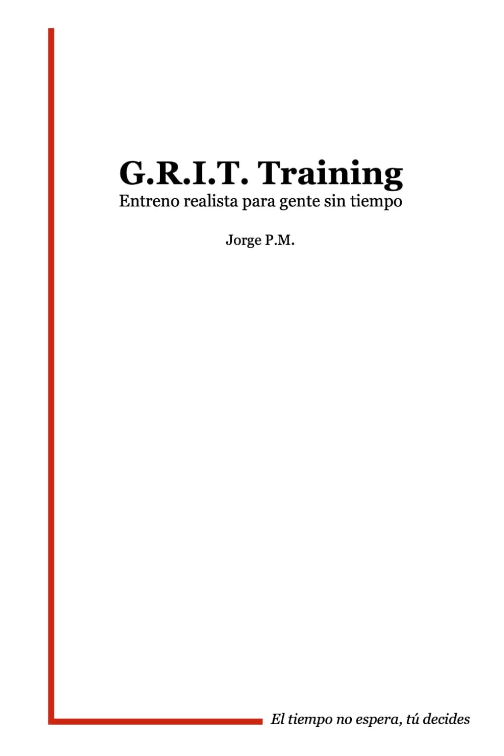 Libro: G.R.I.T. Training: Entreno realista para gente sin tiempo (Spanish Edition)