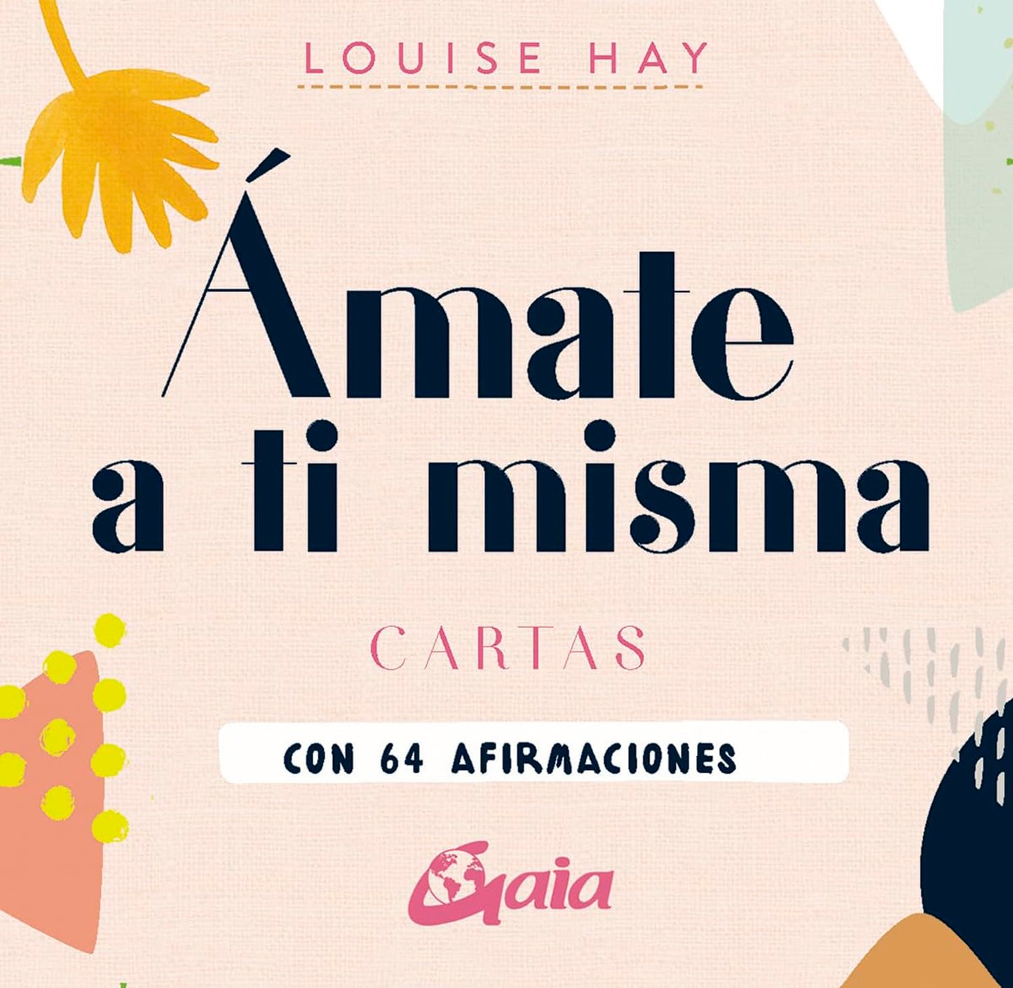 Libro: Ámate a ti misma: Cartas con 64 afirmaciones. (TAROTS-ORACULOS)