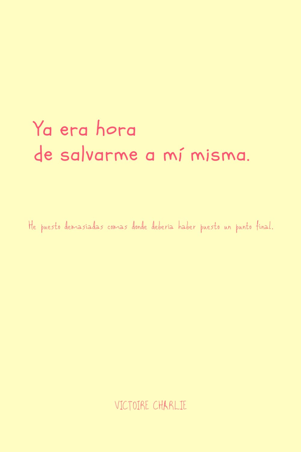 Libro: Ya era hora de salvarme a mí misma.