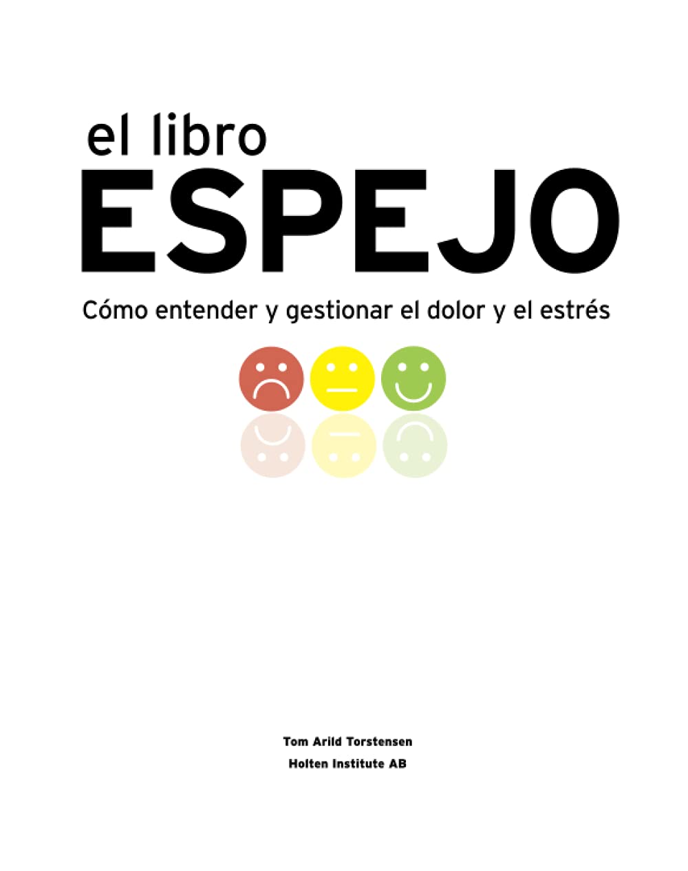 Libro: el libro ESPEJO. Cómo entender y gestionar el dolor y el estrés