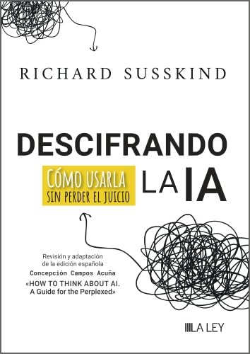 Libro: Descifrando la IA: Cómo usarla sin perder el juicio
