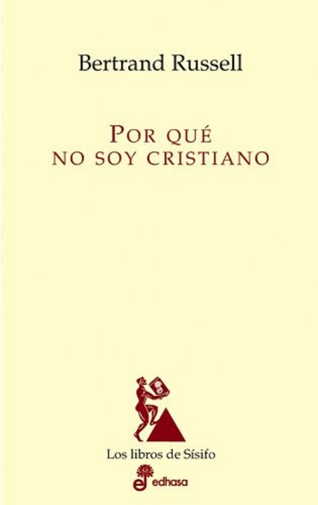Libro: Por qué no soy cristiano (Los libros de Sísifo)