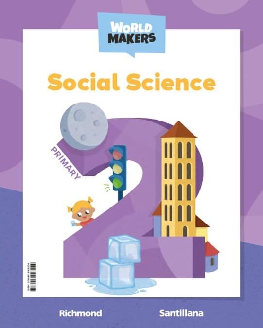 Libro: SOCIAL SCIENCE 2 PRIMARY STUDENT`S BOOK WORLD MAKERS (CONSTRUYENDO MUNDOS)