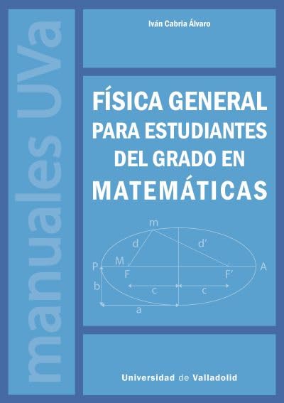 Libro: FÍSICA GENERAL PARA ESTUDIANTES DEL GRADO EN MATEMÁTICAS