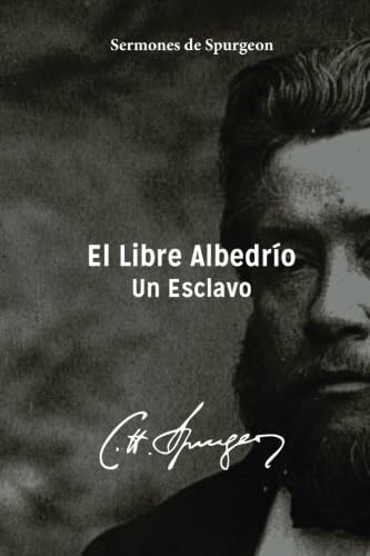 Libro: El Libre Albedrio: Un Esclavo (Spanish Edition)