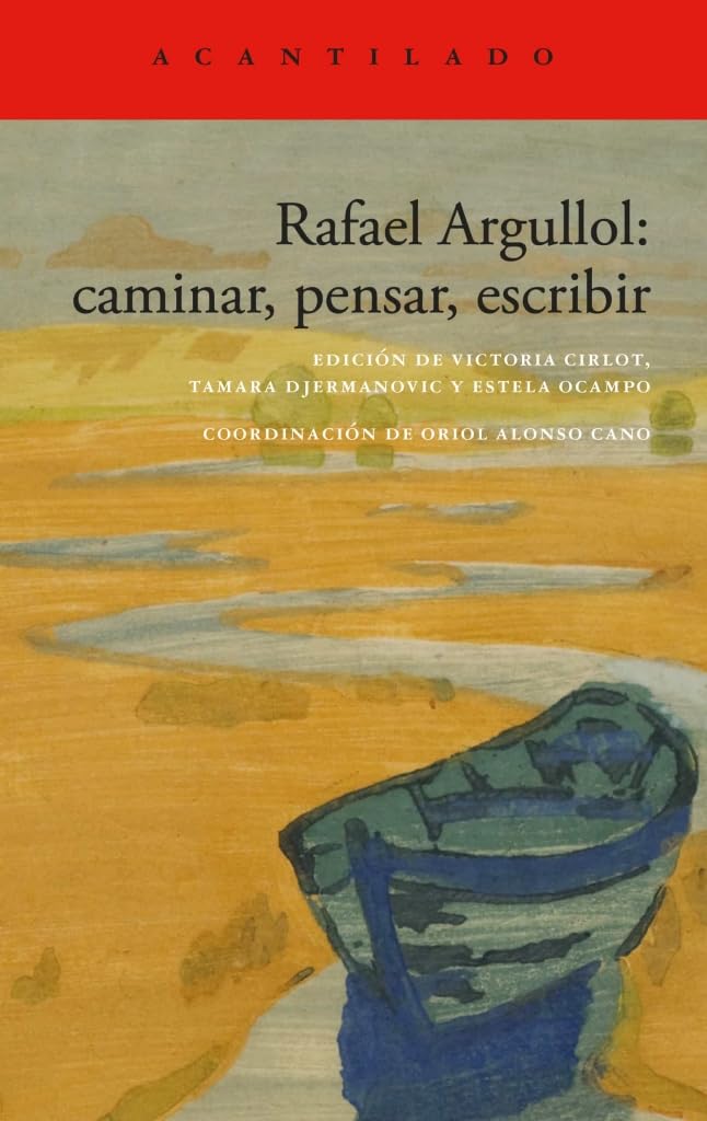Libro: Rafael Argullol: caminar, pensar, escribir: 494 (El Acantilado)