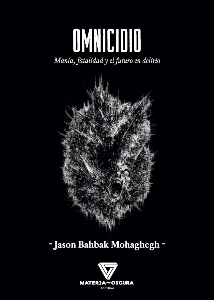 Libro: OMNICIDIO: Manía, fatalidad y el futuro en delirio
