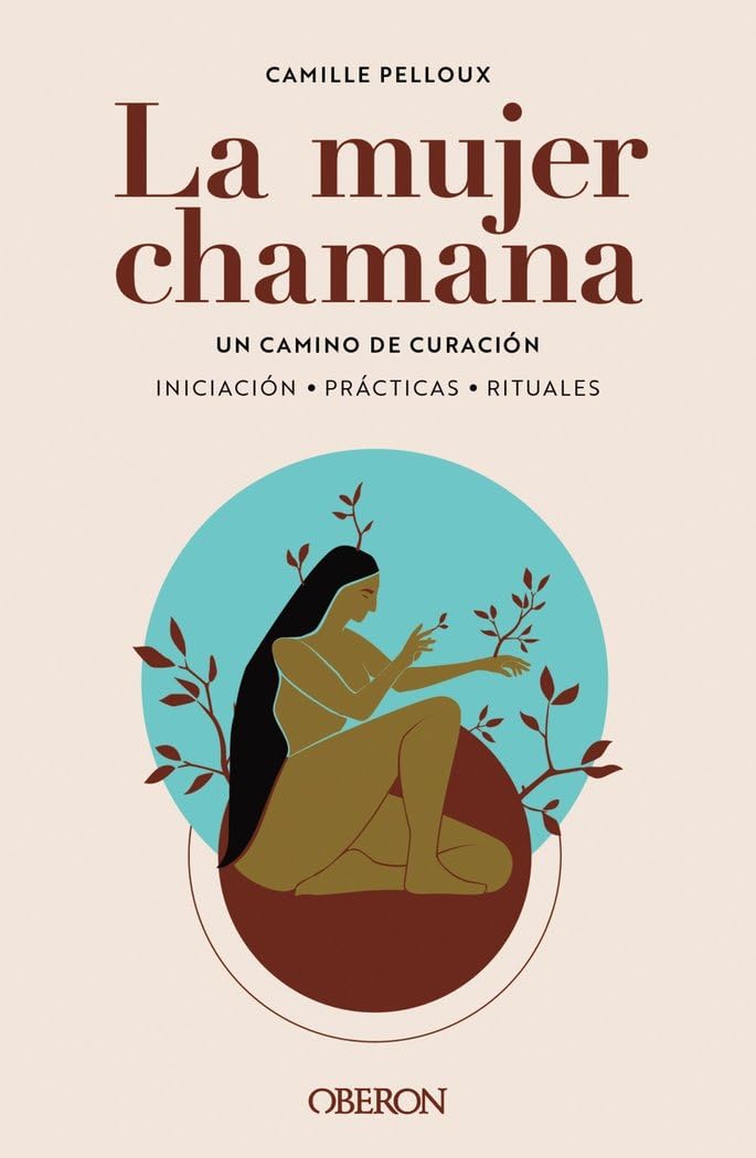 Libro: La mujer chamana. Un camino de sanación (Libros singulares)