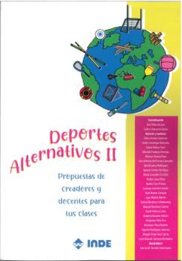 Libro: DEPORTES ALTERNATIVOS II: Propuestas de creadores y docentes para tus clases (EDUCACION FISICA)