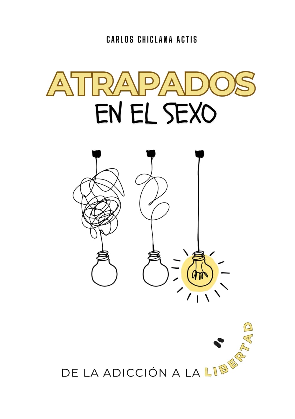 Libro: Atrapados en el sexo. De la adicción a la libertad