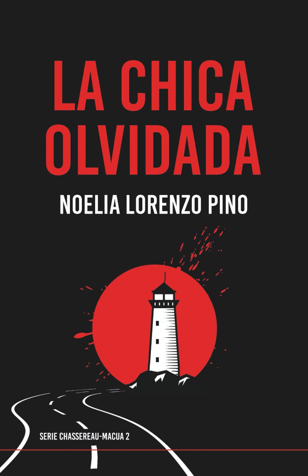 Libro: La chica olvidada: Serie Chassereau-Macua 2 (Novela negra, thriller policiaco, crimen, suspense y misterio)