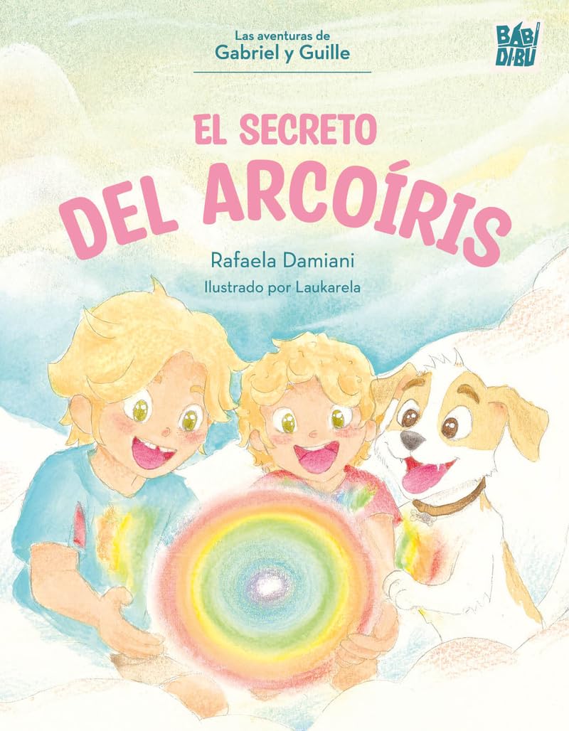 Libro: El secreto del arcoíris: Las aventuras de Gabriel y Guille