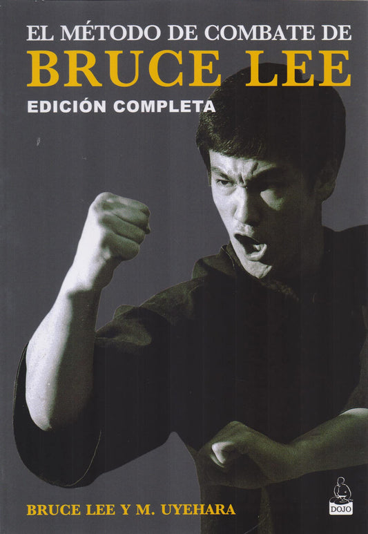 El método de combate de Bruce Lee: Edición completa