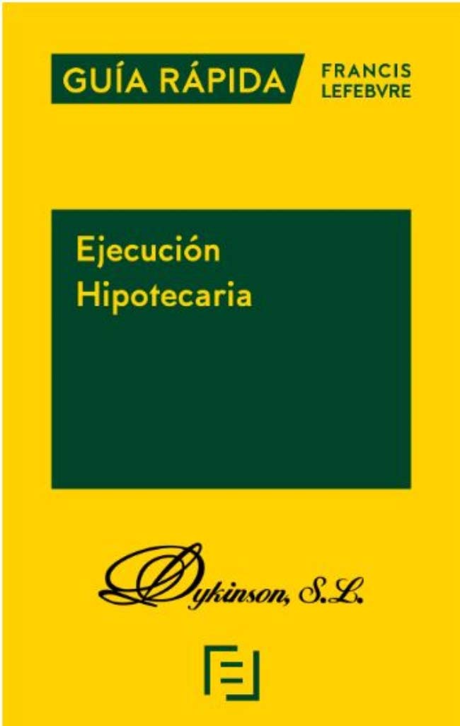 Libro: Guía Rápida. Ejecución Hipotecaria