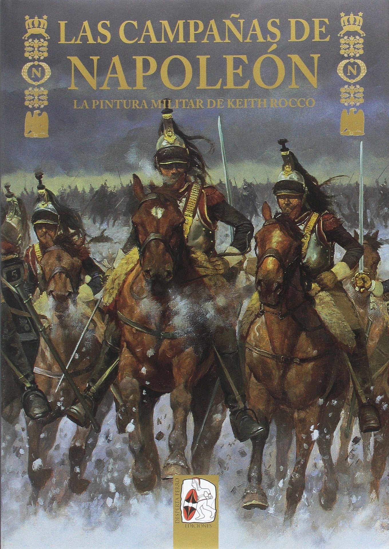 Libro: Las campañas de Napoleón. La pintura militar de Keith Rocco